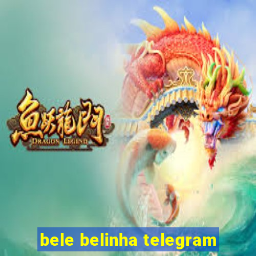 bele belinha telegram